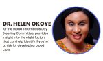 Dr. Helen Okoye on how to avoid blood clots